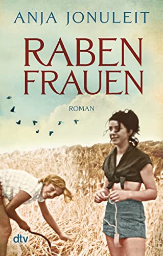 Rabenfrauen: Roman von dtv Verlagsgesellschaft